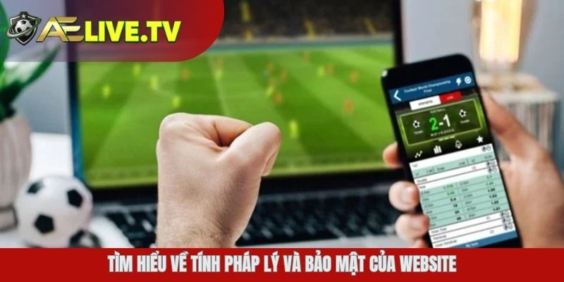 Tìm hiểu về tính pháp lý và bảo mật của website