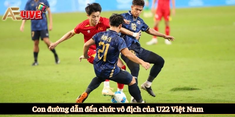 Con đường dẫn đến chức vô địch của U22 Việt Nam