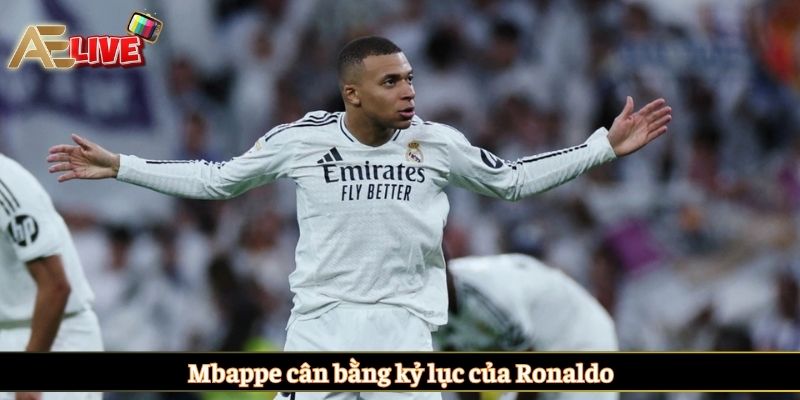 Mbappe cân bằng kỷ lục của Ronaldo