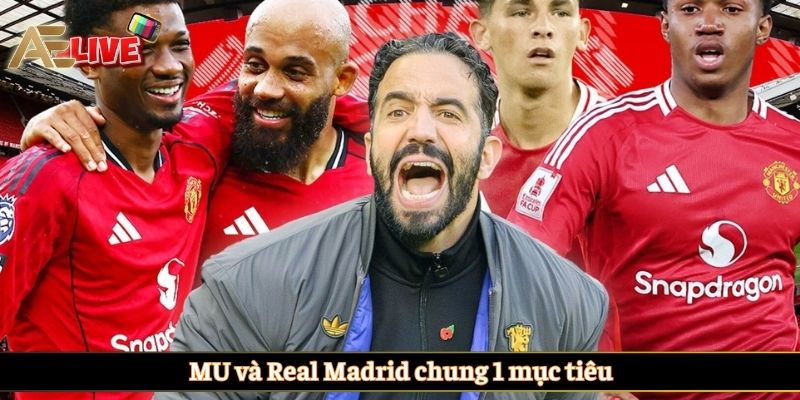 MU và Real Madrid chung 1 mục tiêu