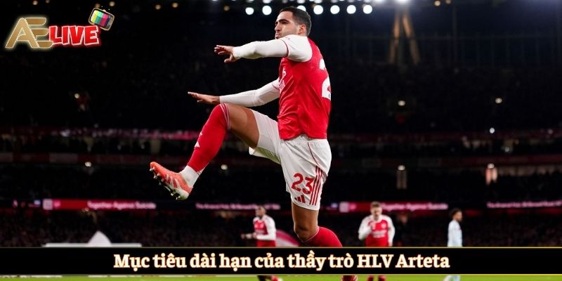 Mục tiêu dài hạn của thầy trò HLV Arteta