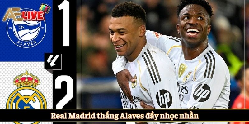 Real Madrid thắng Alaves đầy nhọc nhằn