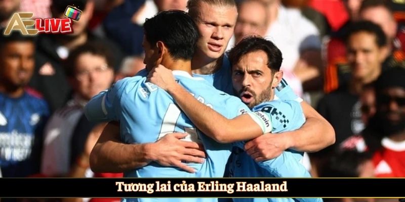 Tương lai của Erling Haaland 