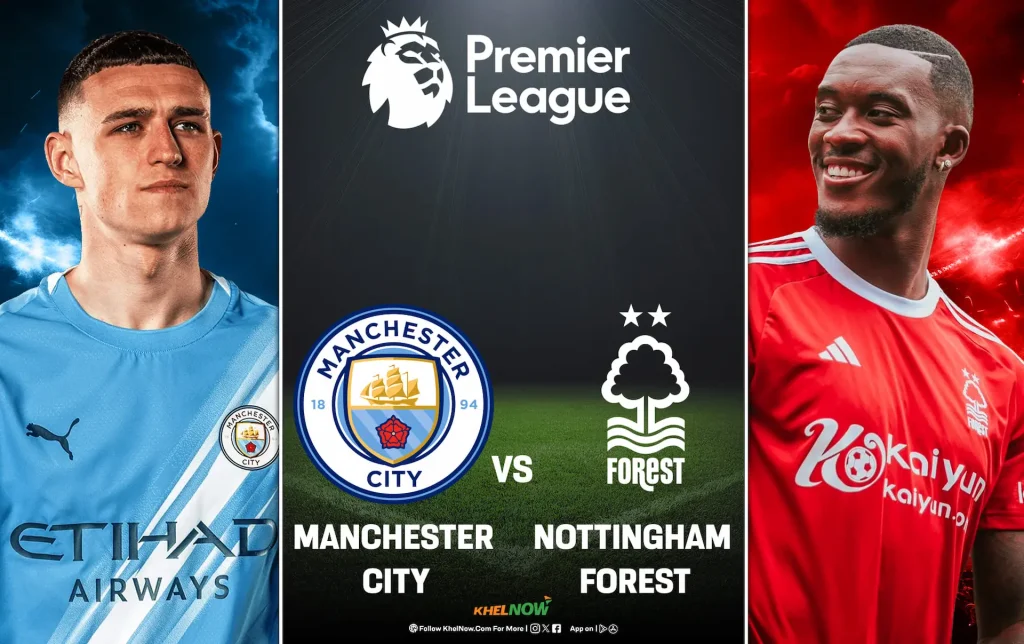 Premier League: Manchester City vs Nottingham Forest