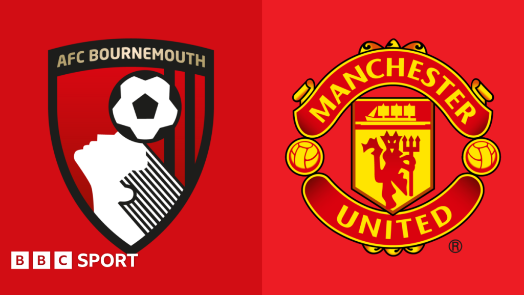 Premier League: Bournemouth AFC vs Manchester United