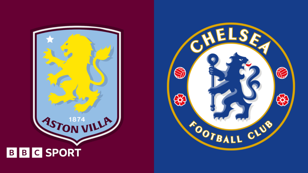 Premier League: Aston Villa vs Chelsea