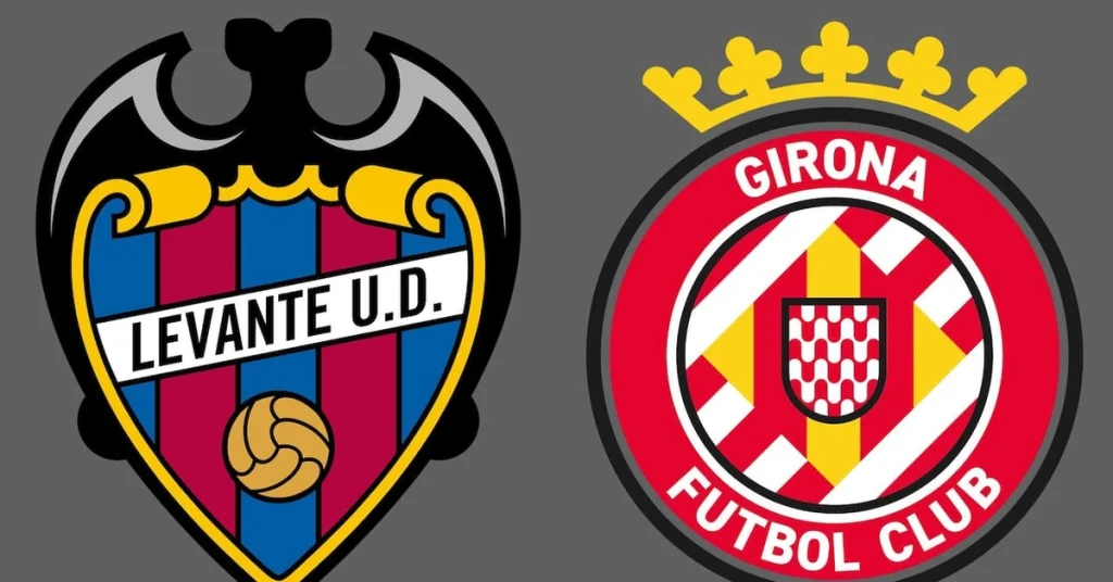 La Liga: Levante vs Girona FC