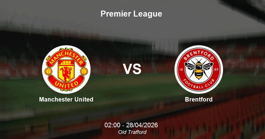 EPL: Manchester United vs Brentford