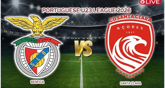 Portuguese U23 League: Benfica vs Santa Clara