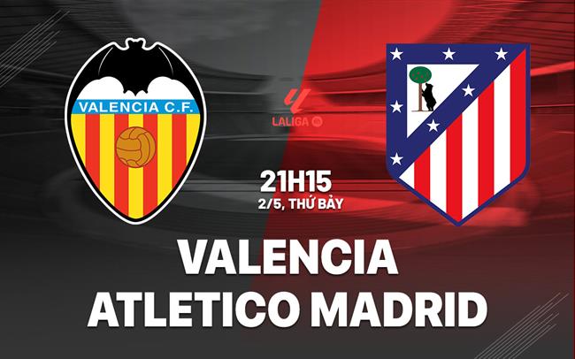 La Liga: Valencia CF vs Atletico Madrid