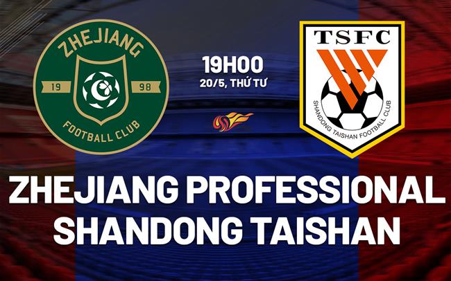 Chinese Football Super League: Zhejiang Professional vs Shandong Taishan