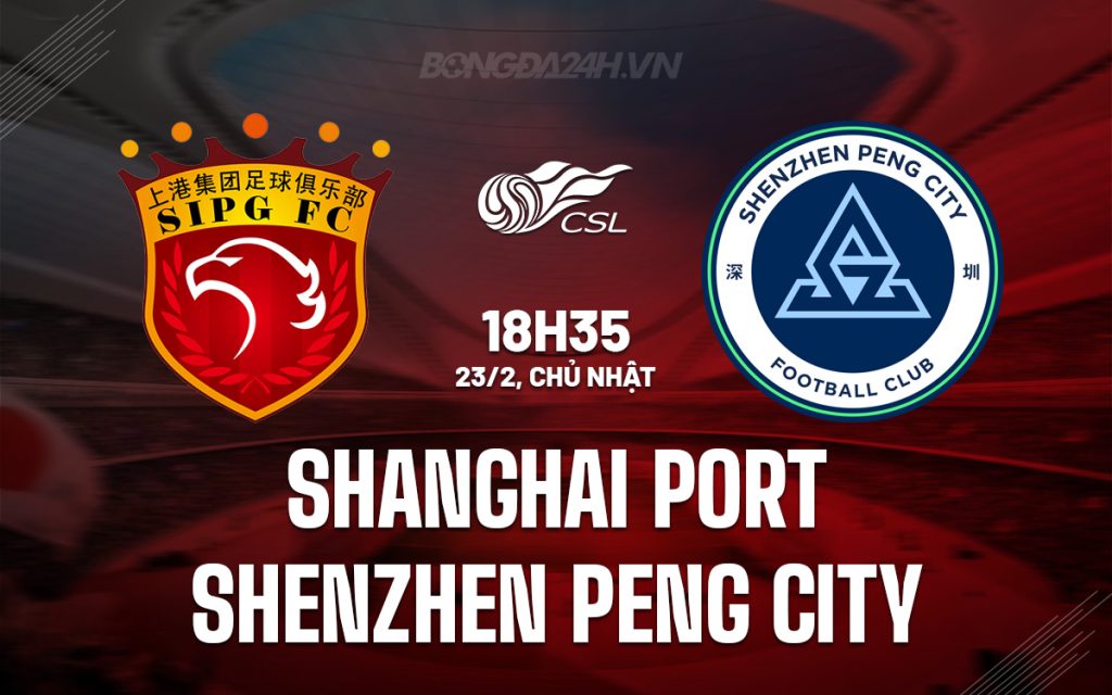 Chinese Football Super League: Shanghai Port vs Shenzhen Peng City